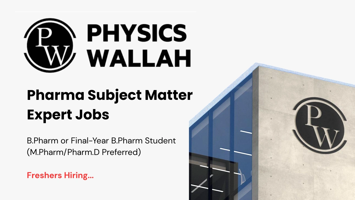 Pharma Subject Matter Expert Jobs at Physics Wallah