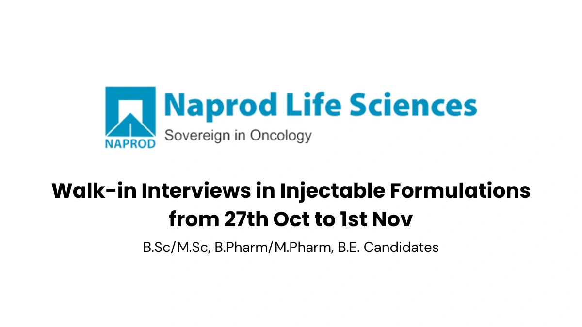 Walk-in Interviews @ NAPROD - Pharma Jobs in Injectable Formulations from 27th Oct to 1st Nov