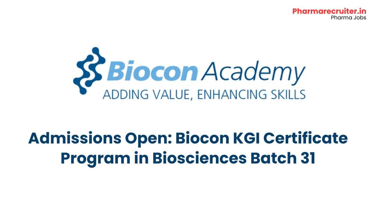 Admissions Open - Biocon KGI Certificate Program in Biosciences Batch 31