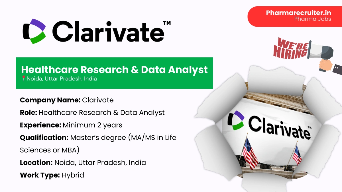 Clarivate Hiring Healthcare Research & Data Analyst – Noida (Hybrid)