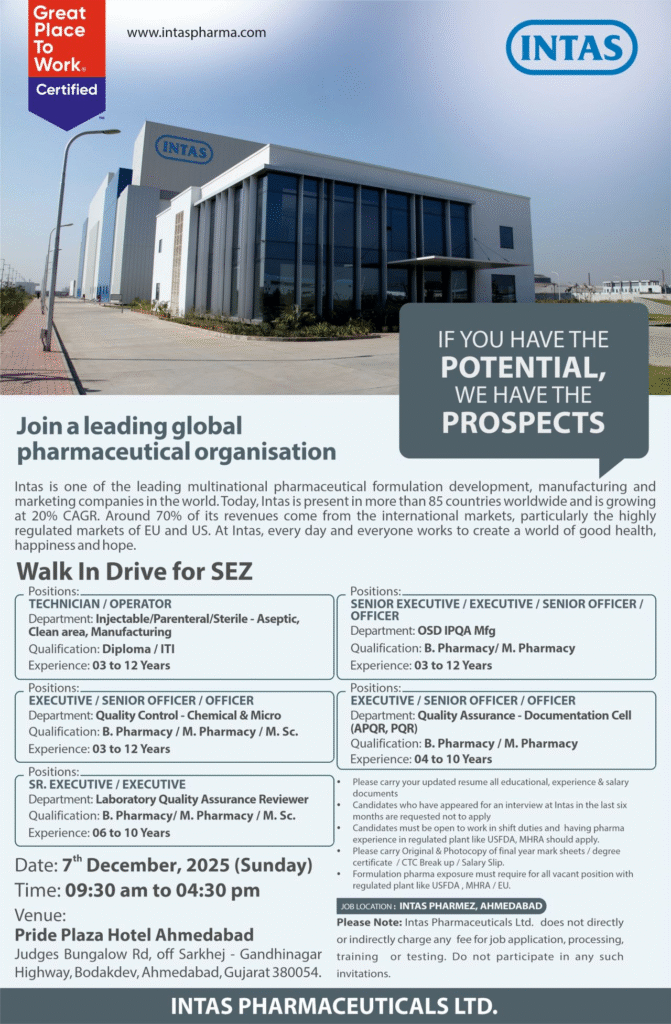 Intas Pharmaceuticals Walk-In Drive Ahmedabad | 7th Dec 2025 | QC, QA, Production & Injectable Jobs