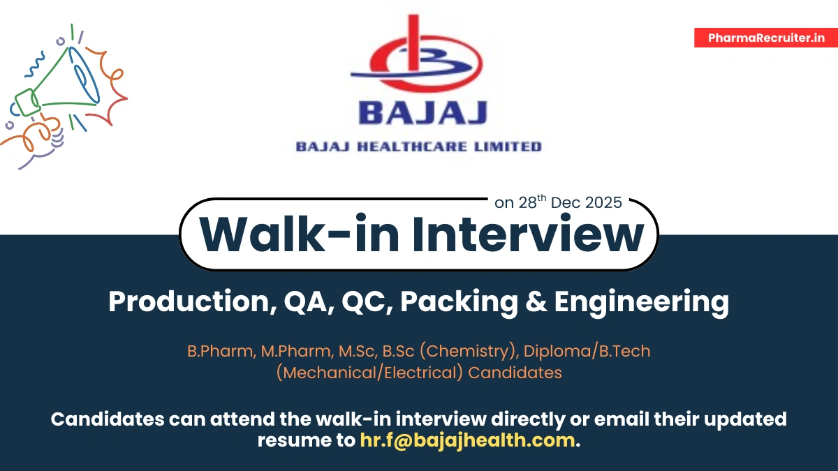 Bajaj Healthcare Limited Walk in Interview on 28th Dec 2025