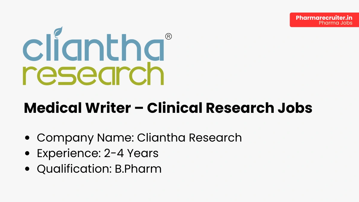 Cliantha Research Hiring Medical Writer – Clinical Research Jobs (2-4 Years Experience)
