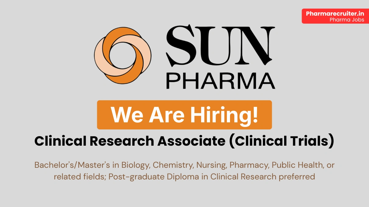 Sun Pharma Hiring Clinical Research Associate (Clinical Trials)