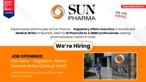 Sun Pharma Hiring Regulatory Affairs Executive & Medical Writer