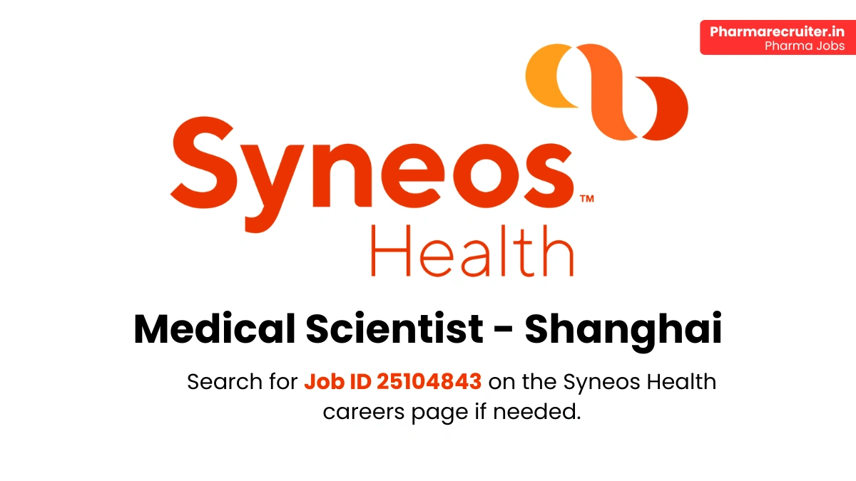 Syneos Health Hiring Medical Scientist Job in Shanghai 2025