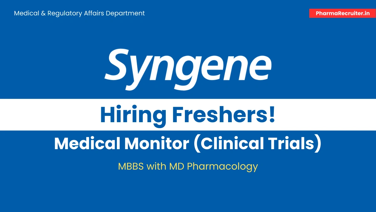 Syngene Hiring 2025 for Medical Monitor (Clinical Trials) Job in Bengaluru