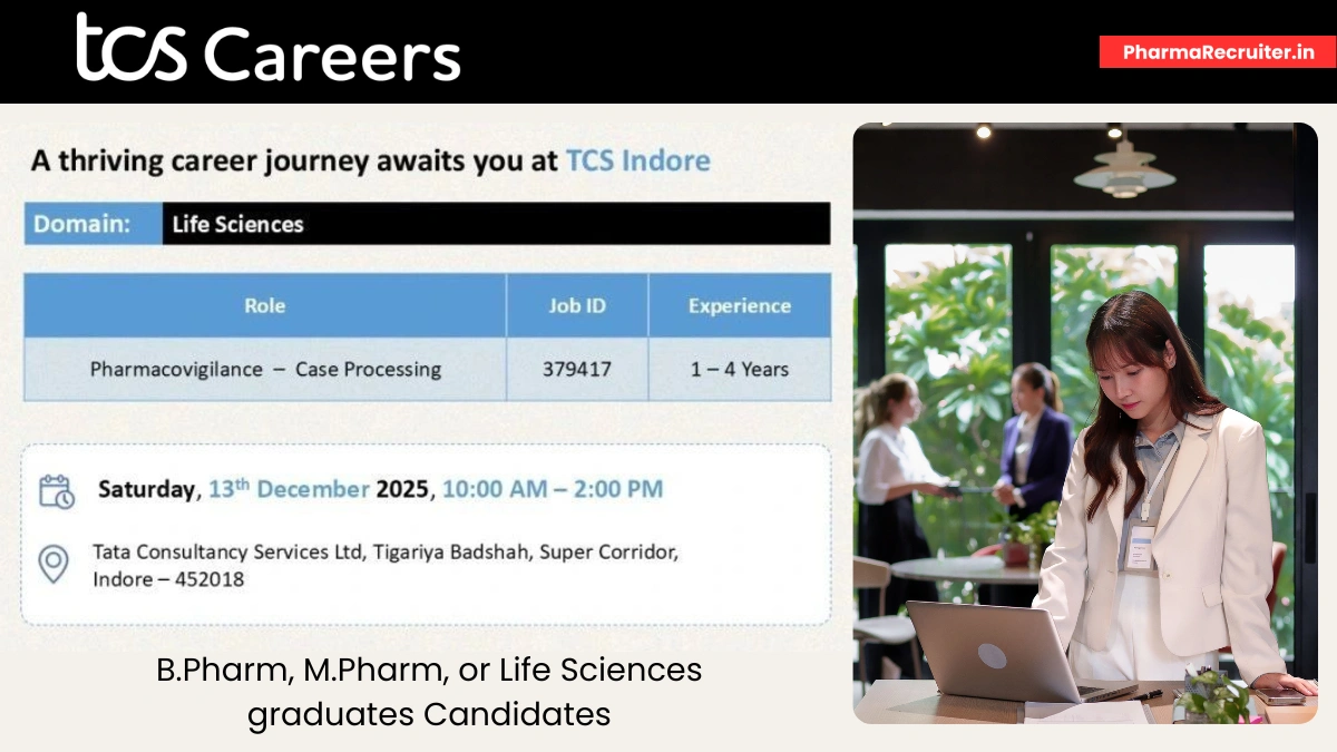 TCS Walk-in Interview for Pharmacovigilance Case Processing in Life Sciences – Indore (13th Dec)