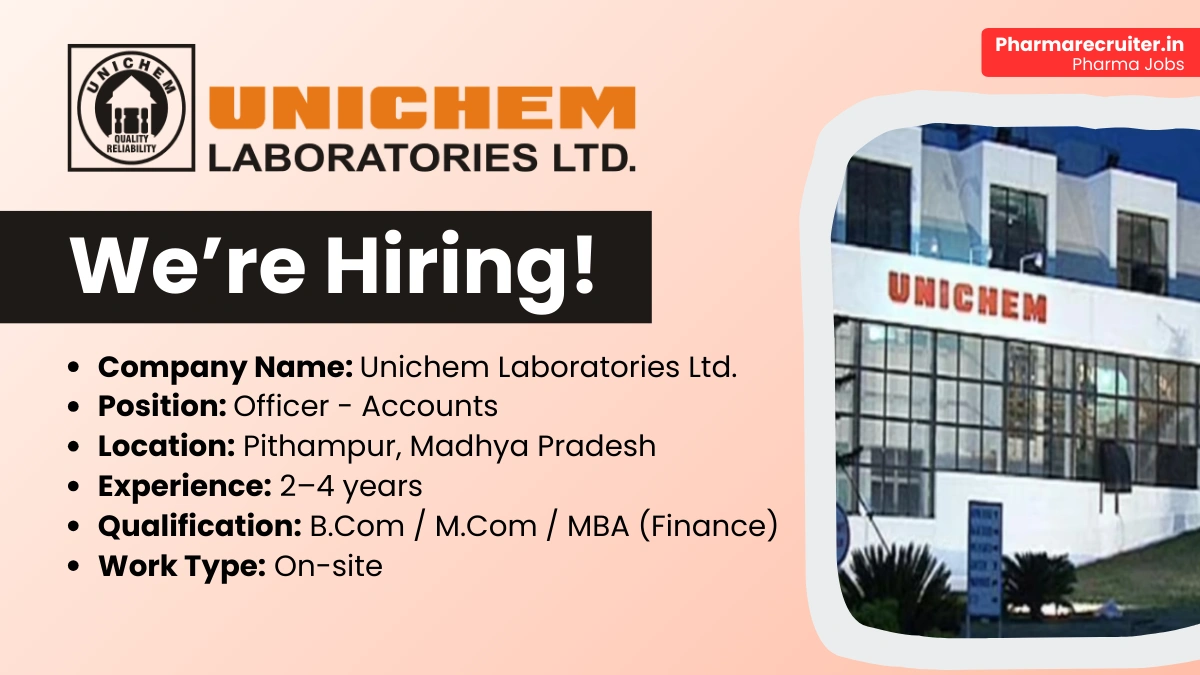 Unichem Laboratories Pithampur Walk-in Interview for Officer - Accounts Jobs