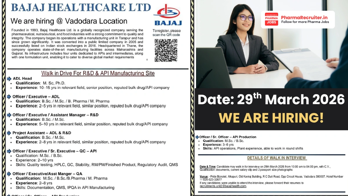 Bajaj Healthcare Ltd. Walk-in Interview – R&D, ADL, QC, QA & API Production Roles