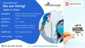 Chemveda Life Sciences Walk-In Drive for Research Chemist & Sr Research Chemist Jobs