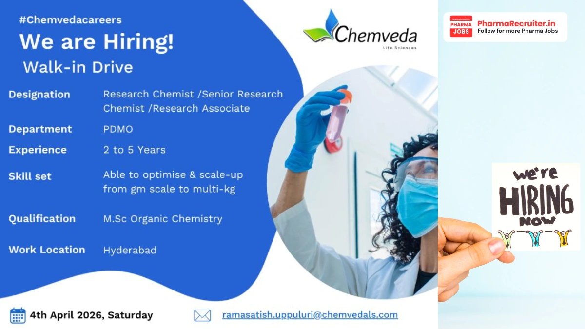 Chemveda Life Sciences Walk-In Drive for Research Chemist & Sr Research Chemist Jobs