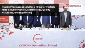 Kwality Pharmaceuticals is hiring for multiple roles in Quality Control, Microbiology, Quality Assurance