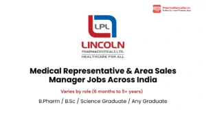 Lincoln Pharma Medical Representative & Area Sales Manager Jobs Across India