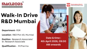 Macleods Pharmaceuticals Walk-in Drive for Research Associate & Sr. Research Associate
