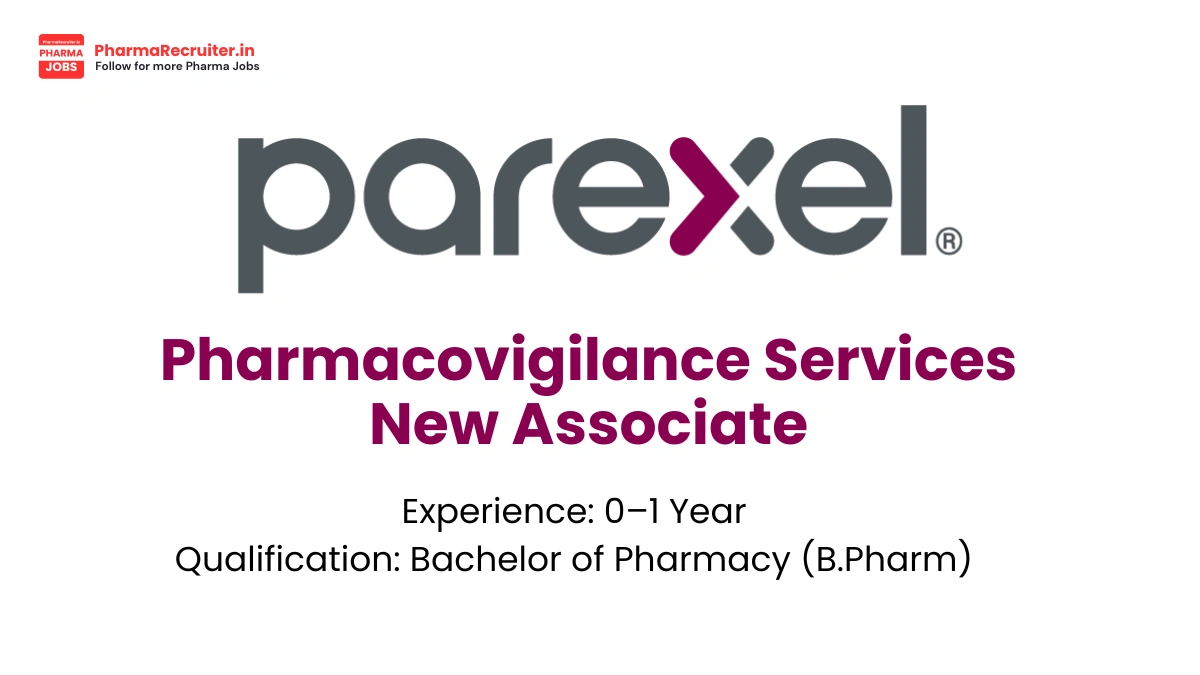 Parexel Hiring for Pharmacovigilance Services New Associate