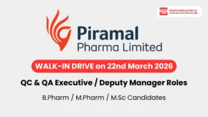 Piramal Pharma Limited Walk-in Interview – QC & QA Executive