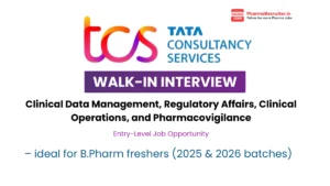 TCS Walk-in Drive for Freshers Opportunity in Clinical Data, Regulatory, Clinical Operations & Pharmacovigilance