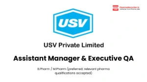 USV Private Limited Hiring – Assistant Manager & Executive QA