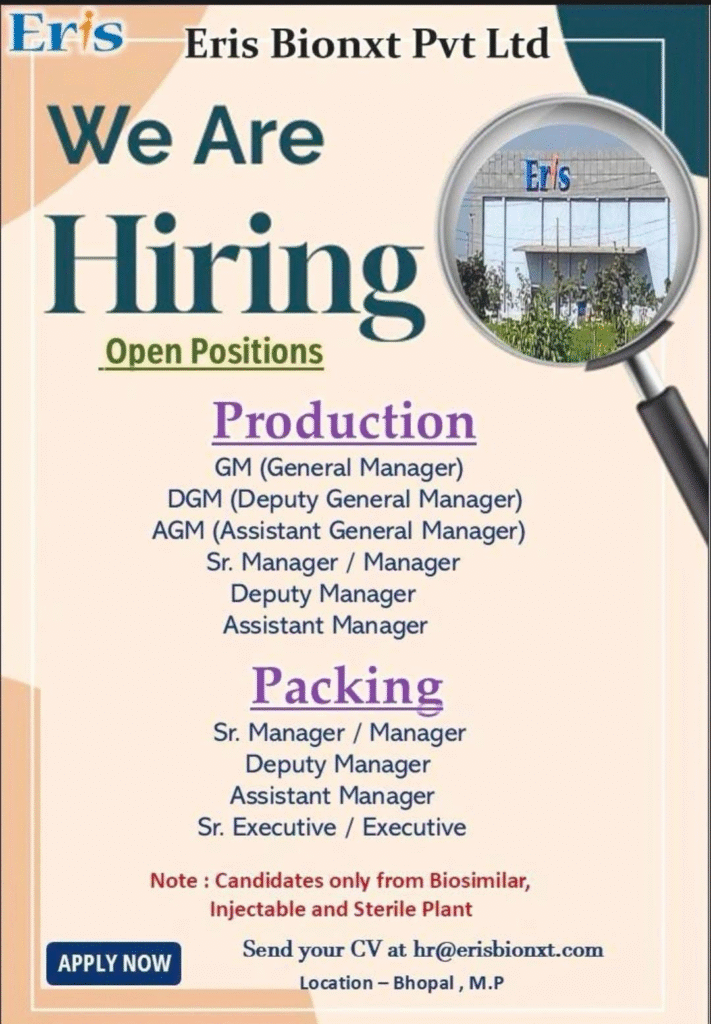 Eris Bionxt Pvt Ltd Hiring – Senior Production & Packing Roles for Biosimilar, Injectable & Sterile Plant in Bhopal, Madhya Pradesh
