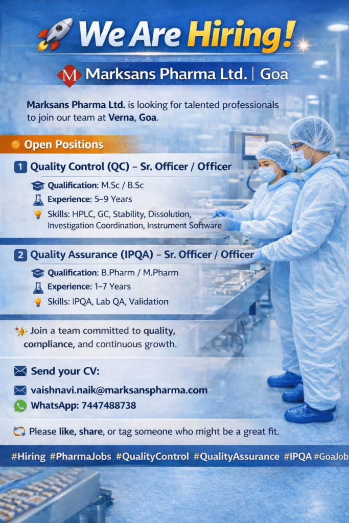 Marksans Pharma Ltd. Hiring – Sr. Officer / Officer Roles in Quality Control & Quality Assurance at Verna, Goa