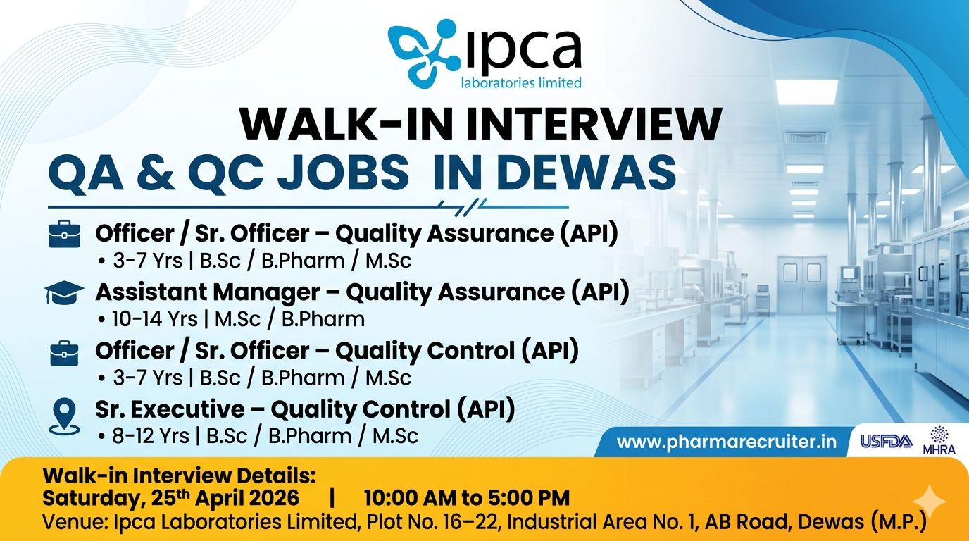 Ipca Laboratories Limited Walk-In Interview – QA & QC Jobs in Dewas | Pharma Careers in India on Saturday, 25th April 2026