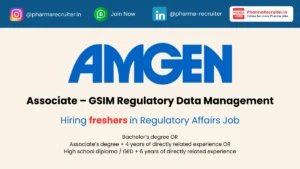 Amgen Hiring for Associate – GSIM Regulatory Data Management
