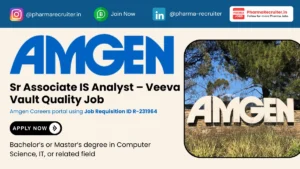 Amgen Hiring for Sr Associate IS Analyst – Veeva Vault Quality
