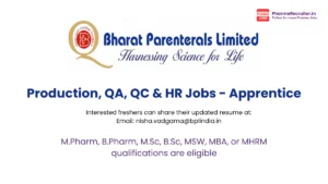 Bharat Parenterals Limited Apprenticeship - Hiring for QA, QC, Production & HR Jobs