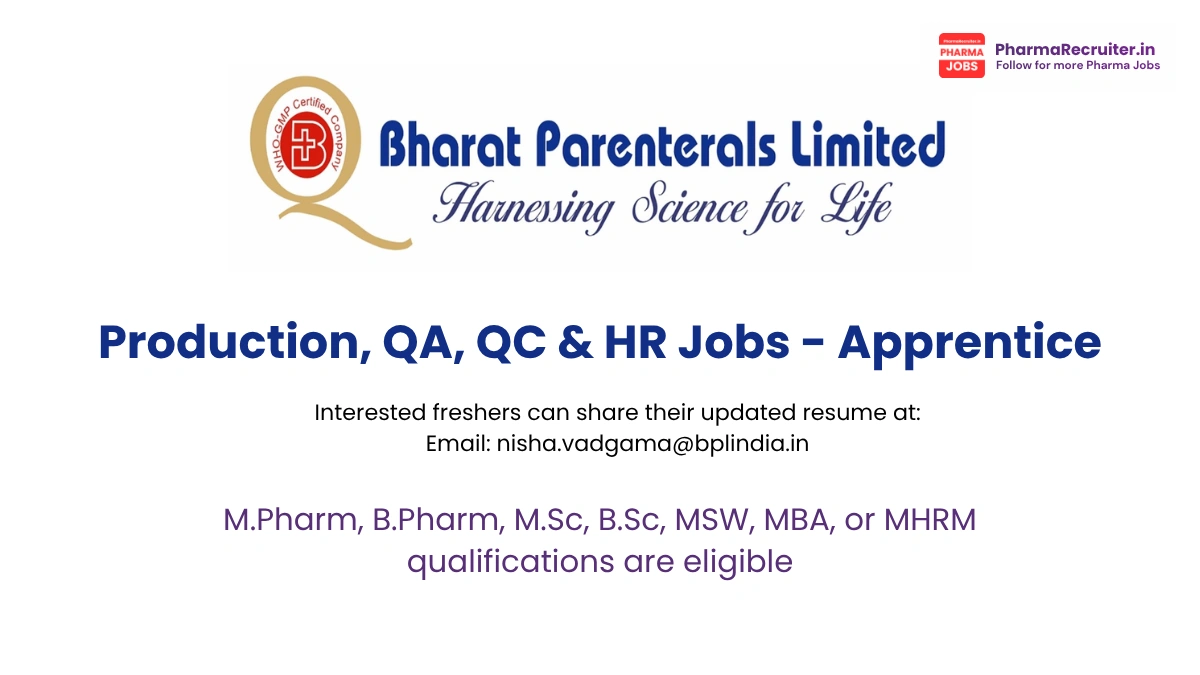 Bharat Parenterals Limited Apprenticeship - Hiring for QA, QC, Production & HR Jobs