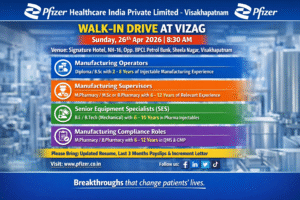Pfizer Healthcare India Private Limited – Walk-In Interview for Manufacturing & Injectable Production Jobs in Visakhapatnam on Sunday, 26th April 2026