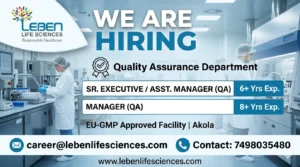 Leben Life Sciences Hiring QA Professionals – Pharma Jobs in India (Apply Now)