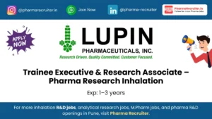 Lupin Hiring for Trainee Executive & Research Associate – Pharma Research Inhalation