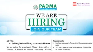 Padma Group of Converters Hiring Officer & Senior Officer Accounts & Finance