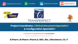 TransPerfect Hiring Project Coordinator, Clinical Document Specialist I & Configuration Specialist I