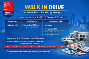 MSN Laboratories Walk-In Interview for Production OSD Jobs in Formulation Division on 18 April 2026 (Saturday)