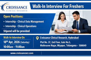 CROISSANCE Clinical Research Walk-In Interview for Freshers | Clinical Data Management & Operations Internships on 18th April 2026 (Saturday)