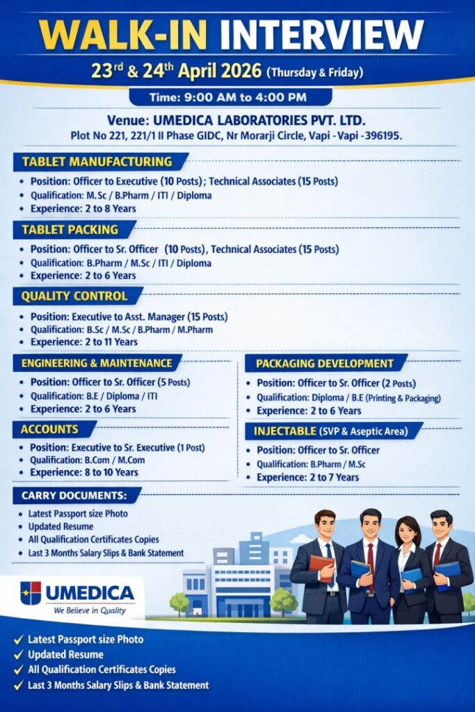 Umedica Laboratories Pvt. Ltd. is conducting a walk-in interview on 23rd & 24th April 2026 for multiple positions in production, quality control, engineering, and other departments.