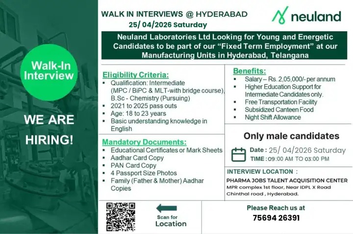 Neuland Laboratories Ltd is conducting a walk-in interview on 25 April 2026 for young and energetic freshers in Hyderabad