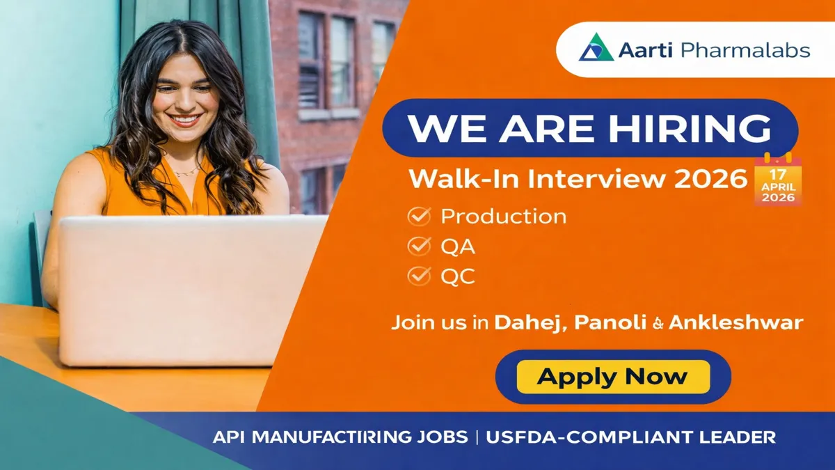 Aarti Pharmalabs Walk-In Interview 17th April 2026