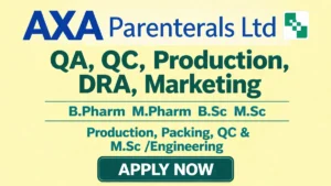Multiple Pharma Job Openings at AXA Parenterals Ltd Roorkee