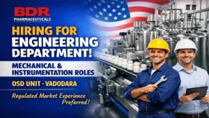 BDR Pharmaceuticals Engineering hiring for Mechanical and Instrumentation roles in Vadodara OSD unit pharma jobs India
