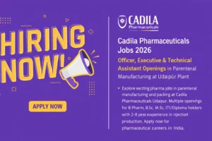 Cadila Pharmaceuticals Jobs 2026: Officer, Executive & Technical Assistant Openings