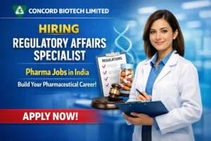 Concord Biotech Limited Hiring Regulatory Affairs Specialist