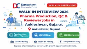 DC Danopharm Chemicals Pvt Ltd Walk-in Interview 2026