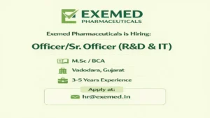 Exemed Pharmaceuticals Hiring: Officer/Sr. Officer