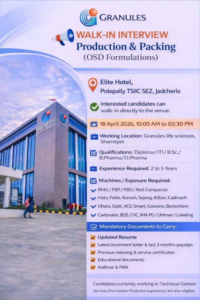 Granules Life Sciences Walk-in Interview 2026 for Production & Packing Roles (OSD Formulations)