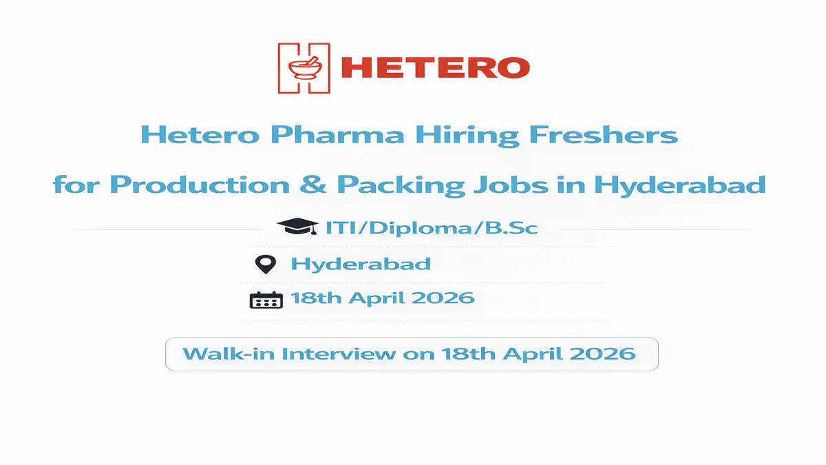 Hetero Pharma Hiring Freshers for Production and Packing Jobs in Hyderabad