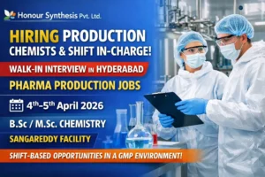 Honour Synthesis Walk-in Interview 2026: Production Jobs in Pharma CDMO at Sangareddy