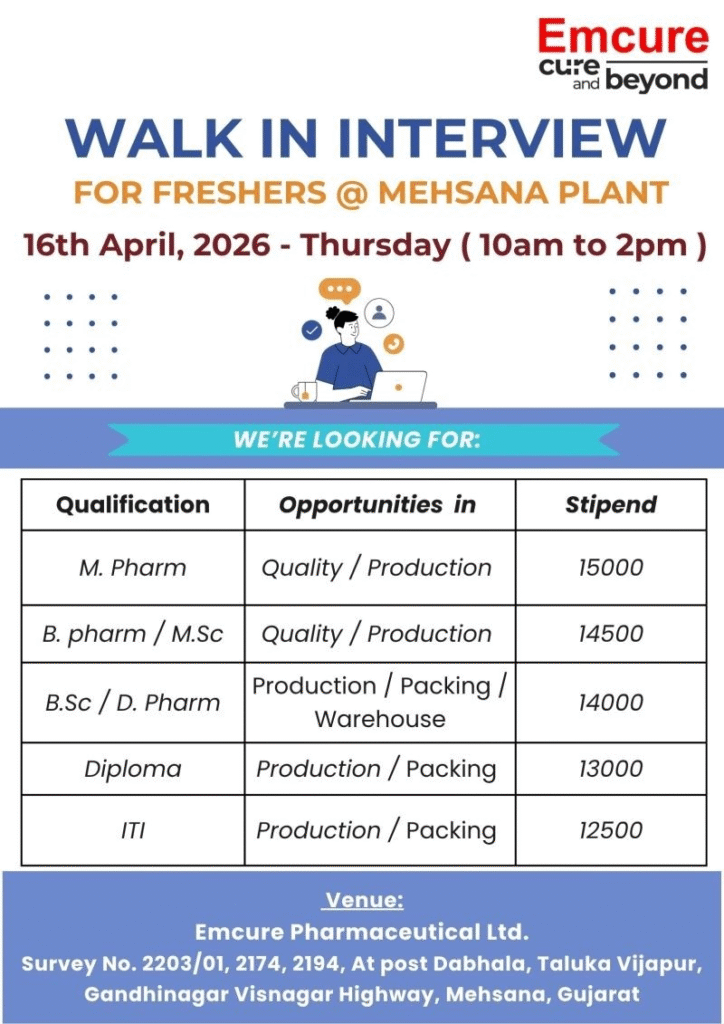 Exciting walk-in interview for freshers at Emcure Pharmaceuticals Mehsana Plant on 16th April 2026.